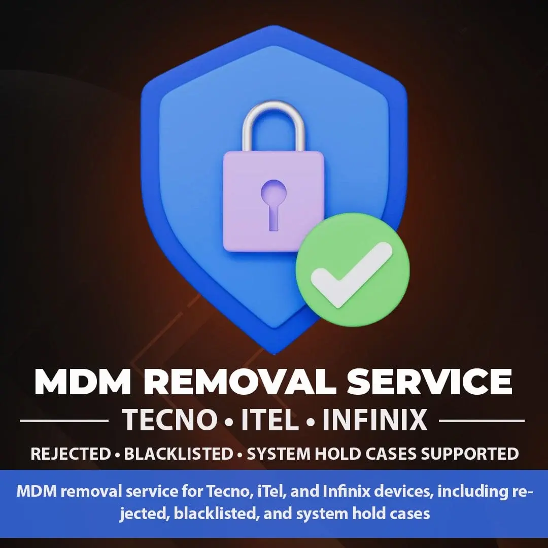 TECNO-INFINIX MDM REMOVE 1-24H Saturday and Sunday are holidays
